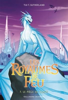 Les Royaumes de Feu, 7: Le piège de Glace [French] 2075083029 Book Cover