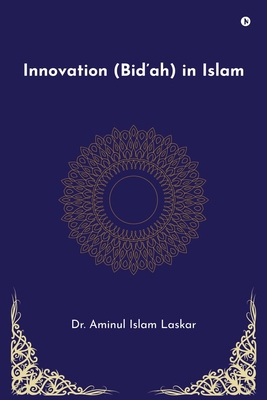 Innovation (Bid'ah) in Islam B0FC25QMDS Book Cover