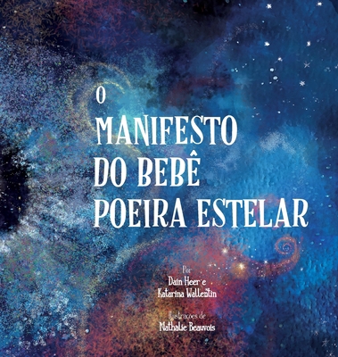 O Manifesto do Bebê Poeira Estelar (Portuguese) [Portuguese] 1634935683 Book Cover