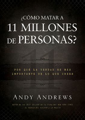 ¿Cómo Matar a 11 Millones de Personas?: Por Qué... [Spanish] 1602557381 Book Cover