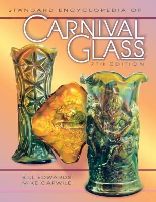 Standard Encyclopedia of Carnival Glass 1574321579 Book Cover