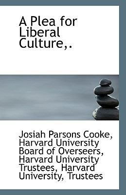 A Plea for Liberal Culture, . 1113329289 Book Cover