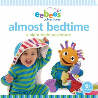 Eebee's Adventures Almost Bedtime: A Night-Nigh... 1402784082 Book Cover