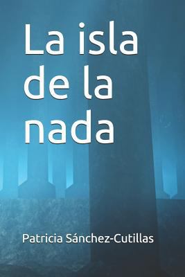 La isla de la nada [Spanish] 1515066991 Book Cover