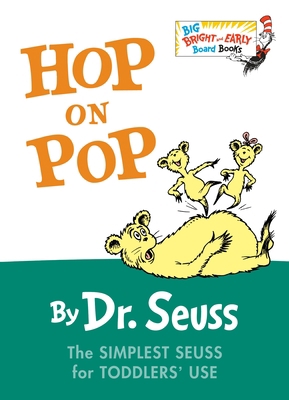 Hop on Pop: The Simplest Seuss for Youngest Use 0553496794 Book Cover