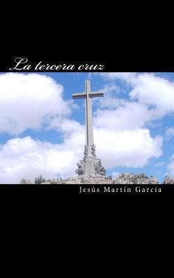 La tercera cruz [Spanish] 1460931270 Book Cover