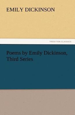 Poems by Emily Dickinson, Third Series 384244608X Book Cover