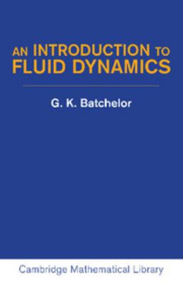 An Introduction to Fluid Dynamics 0511800959 Book Cover