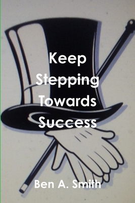 Keep Stepping Towards Success 1387875353 Book Cover