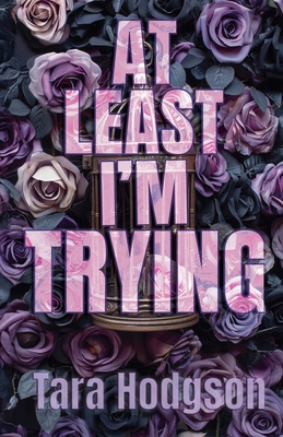 At Least I'm Trying 1069617709 Book Cover