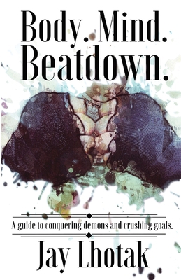 Body. Mind. Beatdown. B095PSS5Y1 Book Cover