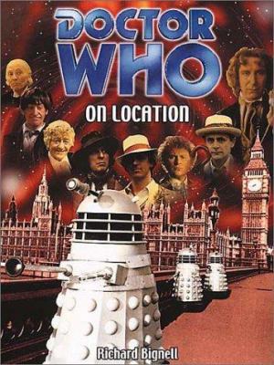 Doctor Who on Location 1903111226 Book Cover