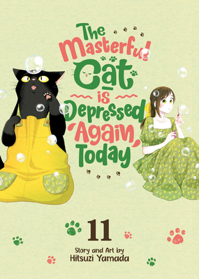The Masterful Cat Is Depressed Again Today Vol. 11 B0FHVPZYXF Book Cover