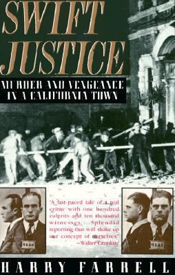 Swift Justice: Murder & Vengeance In A Californ... 0312089015 Book Cover