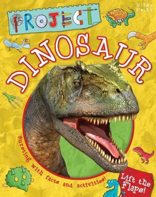 Project Dinosaur: Bursting with Facts and Activ... 1782098232 Book Cover