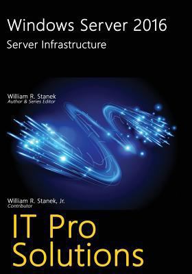 Windows Server 2016: Server Infrastructure 1537261185 Book Cover