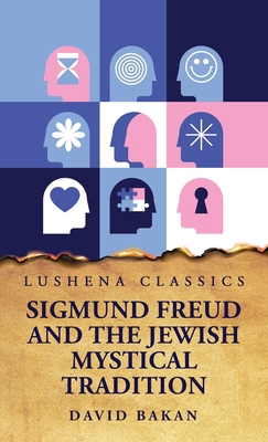 Sigmund Freud and the Jewish Mystical Tradition B0DT4VJWQX Book Cover