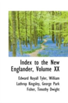 Index to the New Englander, Volume XX 0559294735 Book Cover