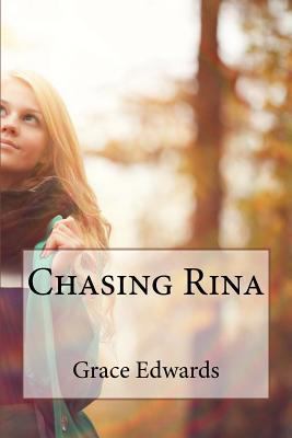 Chasing Rina 1537358820 Book Cover