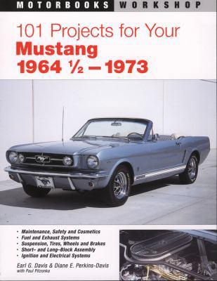 101 Projects for Your Mustang: 1964 1/2 - 1973 0760311617 Book Cover