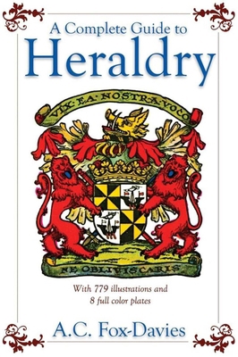 A Complete Guide to Heraldry 1602390010 Book Cover