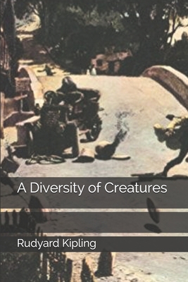 A Diversity of Creatures 1694779602 Book Cover