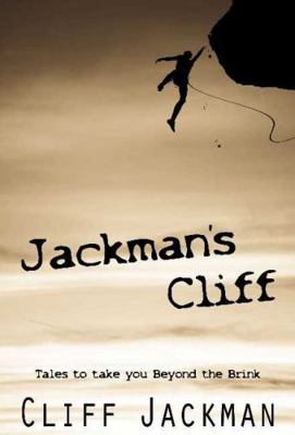 Jackman's Cliff: Tales to Take You Beyond the B... 1897453396 Book Cover
