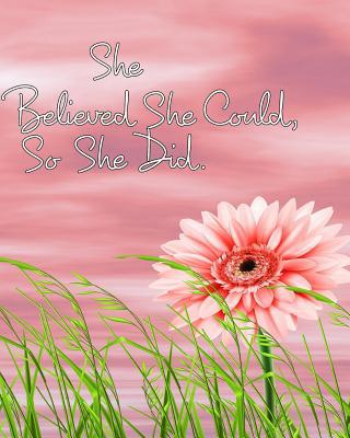 She Believed She Could, So She Did: Inspiration... 0464076714 Book Cover