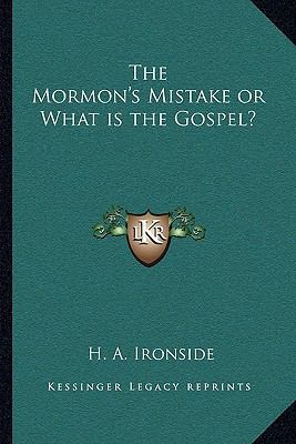 The Mormon's Mistake or What is the Gospel? 1162733527 Book Cover