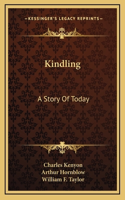 Kindling: A Story Of Today 1163681067 Book Cover