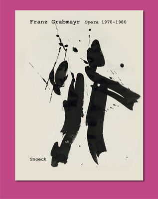 Franz Grabmayr. Opera 1970-1980: Cat. Vienna St... 3864424488 Book Cover