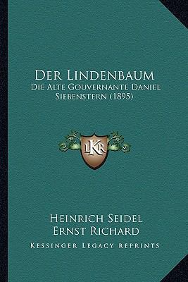 Der Lindenbaum: Die Alte Gouvernante Daniel Sie... [German] 1167416155 Book Cover