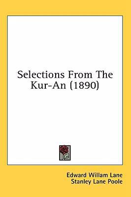 Selections From The Kur-An (1890) 1436559588 Book Cover