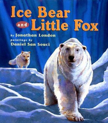 Ice Bear and Little Fox 0525459073 Book Cover
