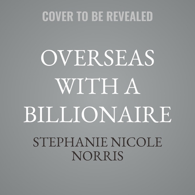 Overseas with a Billionaire B0GS746YX3 Book Cover