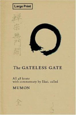 The Gateless Gate: All 48 Koans, with Commentar... 1600963374 Book Cover