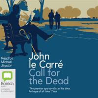 Call for the Dead: 1 (George Smiley) 1486225659 Book Cover