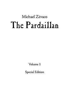 Michael Zévaco's The Pardaillan: Volume I 143893243X Book Cover