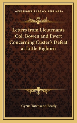 Letters from Lieutenants Col. Bowen and Ewert C... 1168659302 Book Cover