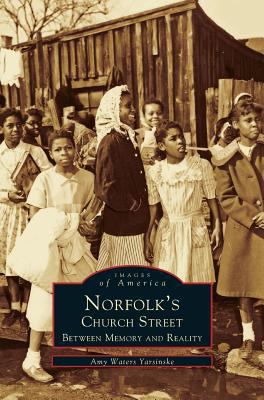 Norfolk's Church Street: Between Memory and Rea... 1531600662 Book Cover