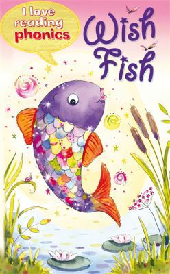 Wish Fish. Karen Wallace ... [Et Al.] 1848983867 Book Cover