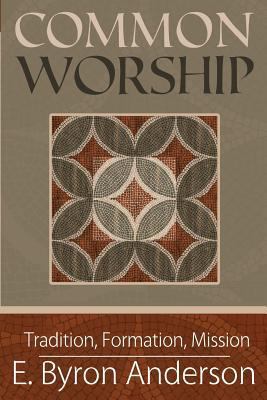 Common Worship: Tradition, Formation, Mission 0938162225 Book Cover