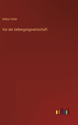Vor der Uebergangswirtschaft [German] 3368429558 Book Cover