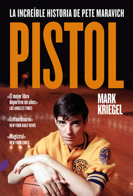 Pistol: La Increíble Historia de Pete Maravich [Spanish] 8494561243 Book Cover