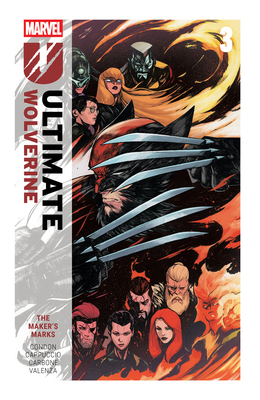 Ultimate Wolverine Vol. 3: The Maker's Mark 1302968122 Book Cover