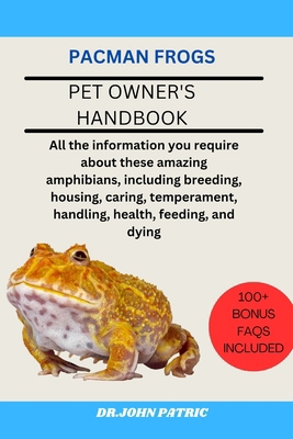 Pacman Frogs: All the information you require a... B0D66SW61F Book Cover