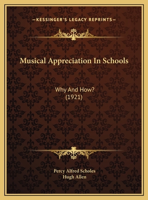 Musical Appreciation In Schools: Why And How? (... 1169643388 Book Cover