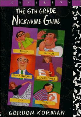 The Sixth Grade Nickname Game 0786813350 Book Cover