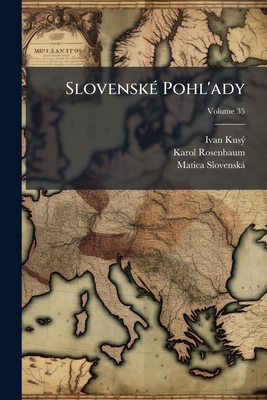 Slovenské Pohl'ady; Volume 35 [Czech] 1143877896 Book Cover