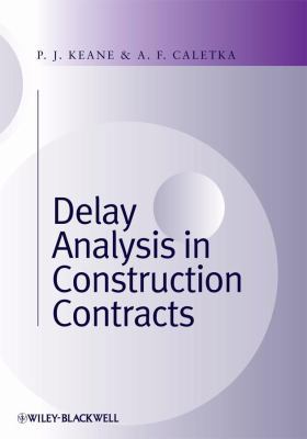 Delay Analysis in Construction Contracts 1405156546 Book Cover